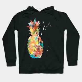 Be A Pineapple Watercolor Hoodie